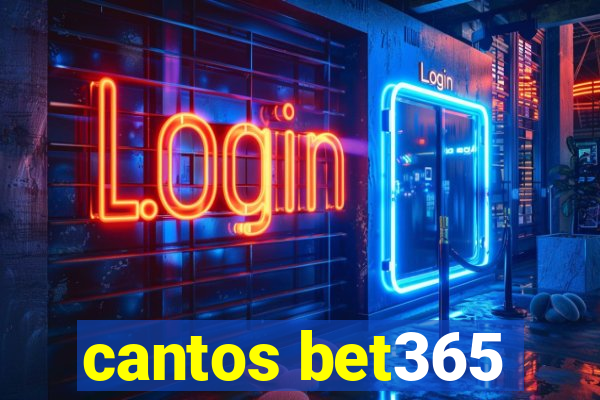 cantos bet365